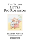 The Tale of Little Pig Robinson (eBook): Beatrix Potter Series, Book 19